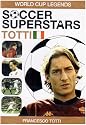 Soccer Superstars: World Cup Heroes - Francesco Totti [DVD]