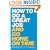How to Do a Great Job... and Go Home on Time