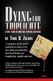 Dying for Triplicate: A True Story of Addiction, Survival & Recovery