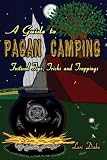 51LIoA5FhWL. SL160  A Guide to Pagan Camping: Festival Tips, Tricks and Trappings