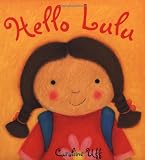 Cover of Hello Lulu by Caroline Uff 1408303418