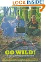 Go Wild!: 101 Things To Do Outdoors Before You Grow Up