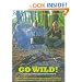 Go Wild!: 101 Things to Do Outdoors Before You Grow Up