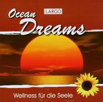 Ocean Dreams - Entspannungsmusik und Naturger&auml;usche