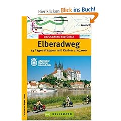 Bruckmanns Radf�hrer Elberadweg: 13 Tagesetappen mit Karten 1 : 75 000