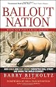 Bailout Nation: How Greed and Easy Money Corrupted Wall Street and Shook the World Economy
