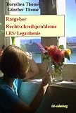 Ratgeber Rechtschreibprobleme: LRS / Legasthenie