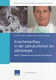 Knochenaufbau in der zahnärztlichen Implantologie, 2 Bde.