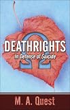 Deathrights:: In Defense of Suicide