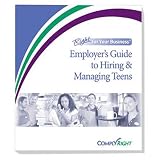 ComplyRight Employer's Guide to Hiring and Managing Teens