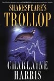 Shakespeare's Trollop (Lily Bard Mysteries, Book 4)