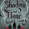 Shadow and Bone