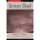 Texian Iliad: A Military History of the Texas Revolution