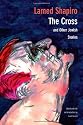 The Cross and Other Jewish Stories (New Yiddish Library Series)