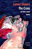 The Cross and Other Jewish Stories (New Yiddish Library Series)