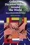 Collective Decision Making Around the World: Essays on Historical Deliberative Practices