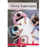 Fundamentals of Library Supervision (Ala Fundamentals Series)