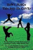 Don't Judge This Byy Its Cover: By The Students of High Road School of Baltimore County- High Interest Class