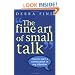 The Fine Art Of Small Talk: How to start a conversation in any situation