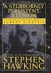 A Stubbornly Persistent Illusion