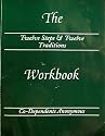 The Twelve Steps & Twelve Traditions Workbook of Co-Dependents Anonymous