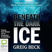 Beneath the Dark Ice | [Greig Beck]