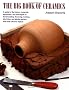 The Big Book of Ceramics: A Guide to the History, Materials, Equipment and Techniques of Hand-Building, Throwing, Molding, Kiln-Firing and Glazi