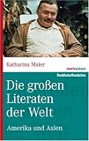 Produkt-Bild: Die gro&szlig;en Literaten der Welt: Amerika und Asien