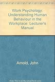 Work psychology : understanding human behaviour in the workplace