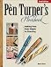 The Pen Turner s Workbook: Making Pens from Simple to Stunning