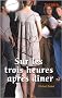 Sur les trois heures apr�s d�ner