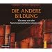 Die andere Bildung. 8 CDs . Was man von den Naturwissenschaften wissen sollte