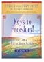 Keys to Freedom!: The Law of Attraction In Action Episode II