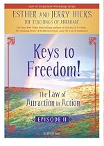 Keys to Freedom!: The Law of Attraction In Action Episode II