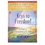 Keys to Freedom!: The Law of Attraction In Action Episode II
