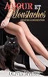 AMOURS LESBIENNES: Amour et moustaches (chat paranormal romantisme shapeshifting) (New adultes et Fiction College femmes romantique) (French Edition)
