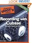 The Complete Idiot's Guide to Recording with Cubase