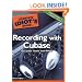 The Complete Idiot's Guide to Recording with Cubase