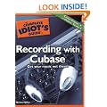 Complete Idiot's Guide to Recording with Cubase (Complete Idiot's Guides (Lifestyle Paperback))