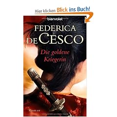 Die goldene Kriegerin: Roman