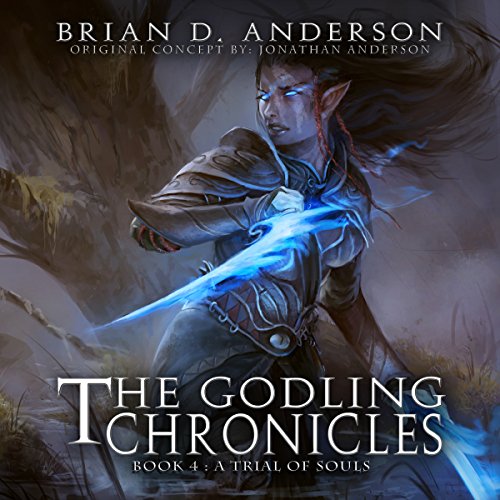 The Godling Chronicles: A Trial of Souls, Book 4