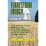 Terrestrial Energy: How Nuclear Energy Will Lead the Green Revolution and End America's Energy Odyssey