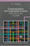 Communications for Cooperating Systems: Osi, Sna, and Tcp/Ip (Addison-Wesley Systems Programming Series)