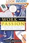 Work with Passion: How to Do What You Love for a Living