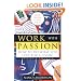Work with Passion: How to Do What You Love for a Living