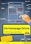 Die Homepage-Schule: Der effektivste Weg zur eigenen Website