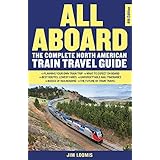 All Aboard: The Complete North American Train Travel Guide