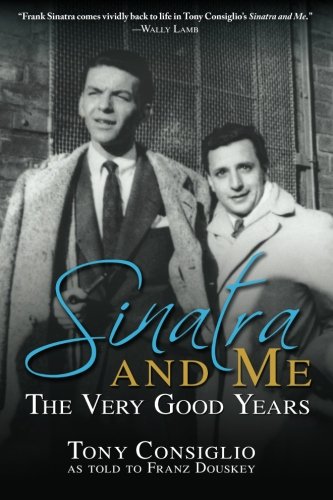 Sinatra and Me: The Very Good Years