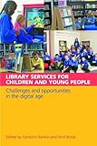 Library services for children and young people : challenges and opportunities in the digital age