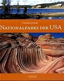 Faszinierende Nationalparks der USA - Thomas Jeier